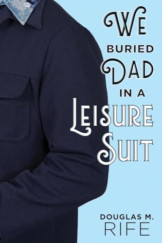 We Buried Dad in a Leisure Suit - Paperback