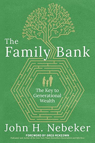 The Family Bank: The Key to Generational Wealth - Paperback