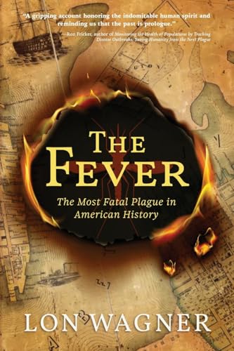 The Fever: The Most Fatal Plague in American History - Paperback