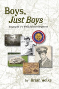 Boys, Just Boys: Biography of a WWII Infantry Regiment - Paperback