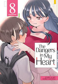 The Dangers in My Heart Vol. 8 - Paperback