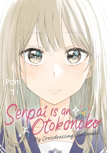 Senpai Is an Otokonoko: My Crossdressing Classmate 1 - Paperback