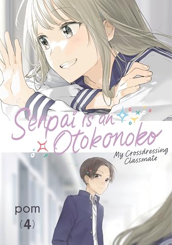 Senpai Is an Otokonoko: My Crossdressing Classmate 4 - Paperback