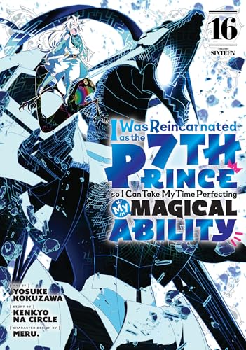 I Was Reincarnated as the 7th Prince So I Can Take My Time Perfecting My Magical Ability 16 - Paperback
