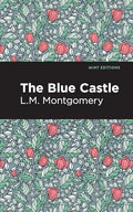 The Blue Castle - Hardcover