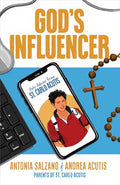 God's Influencer: Holy Advice from St. Carlo Acutis - Paperback