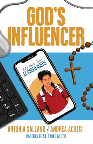 God's Influencer: Holy Advice from St. Carlo Acutis - Paperback