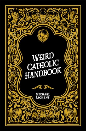 Weird Catholic Handbook - Hardcover