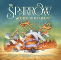The Sparrow Who Fell to the Ground - Hardcover