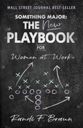 Something Major: The New Playbook for Women at Work - Paperback
