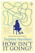How Isn't It Going?: Conversations After October 7 - Paperback