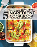 Taste of Home Ultimate 5 Ingredient Cookbook: Save Time, Save Money, and Save Stress--Your Best Home-Cooked Meal Is Only 5 Ingredients Away! - Paperback