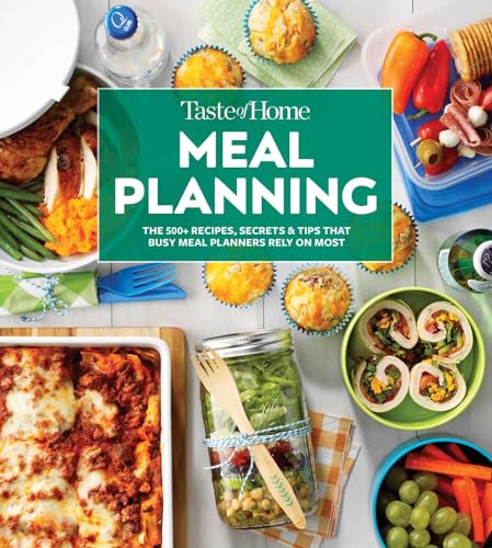 Taste of Home Meal Planning Cookbook: Over 500 Recipes, Tips & Secrets for Busy Meal Planners - Paperback