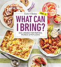 Taste of Home What Can I Bring? Vol. 2: 300 Plus Recipes for Potlucks Bake Sales and Gatherings - Paperback