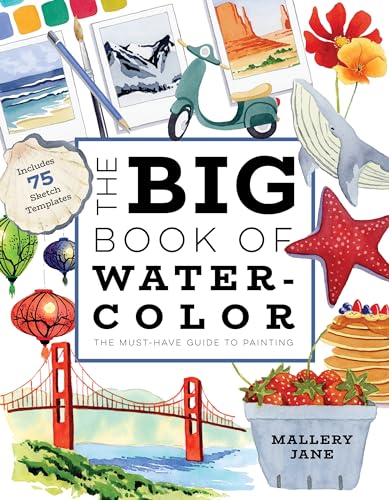 The Big Book of Watercolor: The Must-Have Guide to Painting - Paperback