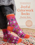 Joyful Colorwork Socks: 25 New Knitting Patterns for Fun & Whimsical Footwear Featuring Pets, Games, Food, Hobbies & More - Paperback