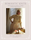 Romantic Knits: 16 Knitting Patterns for Blouses, Cardigans and Other Elegant Knitwear - Paperback