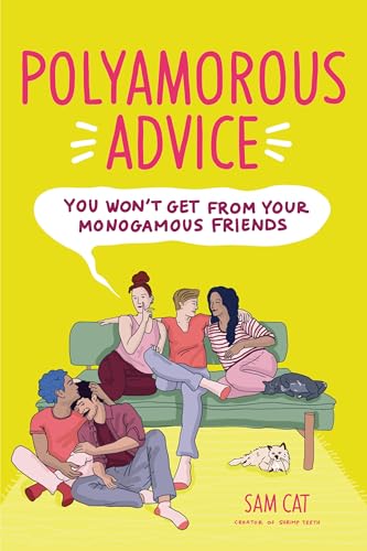 Polyamorous Advice You Won't Get from Your Monogamous Friends - Paperback