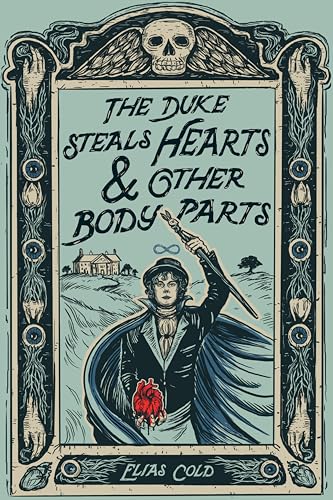 The Duke Steals Hearts & Other Body Parts - Hardcover