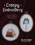 Creepy Embroidery: 20 Gothic Patterns to Capture the Spirit of the Supernatural - Paperback