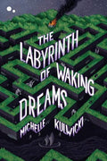 The Labyrinth of Waking Dreams - Hardcover