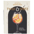 The Art of Mixology Twist & Spritz - Hardcover