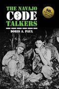 The Navajo Code Talkers: 50th Anniversary Edition - Paperback