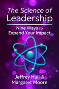 The Science of Leadership: Nine Ways to Expand Your Impact - Paperback