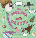 El Problema del Pastel. Fracciones Equivalentes Y Simplificadas - Hardcover
