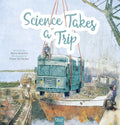 Science Takes a Trip - Hardcover