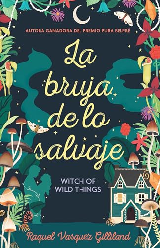 La Bruja de Lo Salvaje / Witch of Wild Things - Paperback