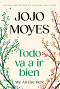 Todo Va a IR Bien / We All Live Here - Paperback