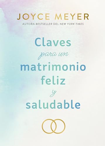 Claves Para Un Matrimonio Feliz Y Saludable / The Keys to a Happy and Healthy Marriage - Paperback