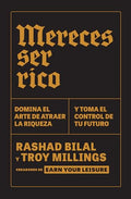 Mereces Ser Rico: Domina El Arte de Atraer La Riqueza Y Toma El Control de Tu Futuro / You Deserve to Be Rich - Paperback