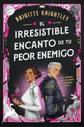 El Irresistible Encanto de Tu Peor Enemigo / The Irresistible Urge to Fall for Your Enemy - Paperback