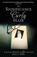 The Significance of Curly Hair: A Loving Memoir of Life and Loss - Paperback