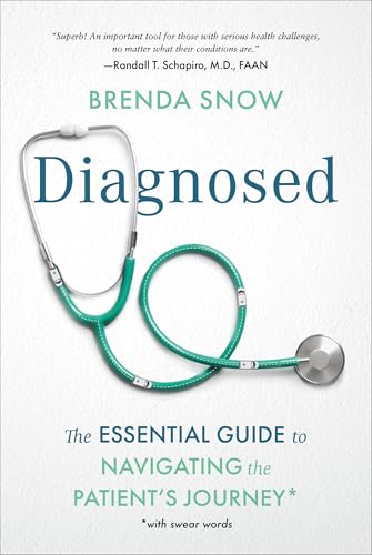 Diagnosed: The Essential Guide to Navigating the Patient's Journey - Hardcover
