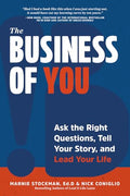 The Business of You: Ask the Right Questions, Tell Your Story, and Lead Your Life - Paperback