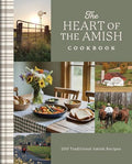 The Heart of the Amish Cookbook: 180 Traditional Amish Recipes - Hardcover