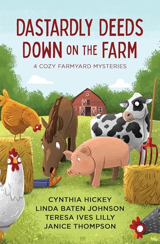 Dastardly Deeds Down on the Farm: 4 Cozy Farmyard Mysteries - Paperback