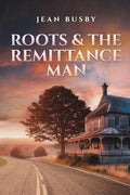 Roots & the Remittance Man - Paperback