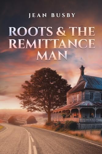 Roots & the Remittance Man - Paperback