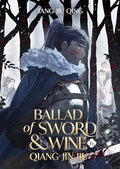 Ballad of Sword and Wine: Qiang Jin Jiu (Novel) Vol. 6 - Paperback