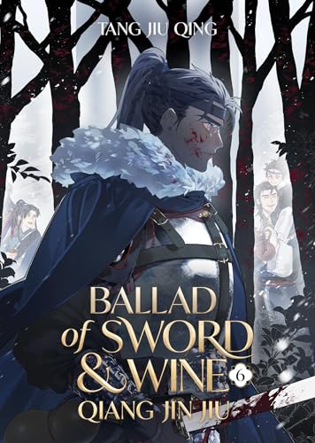 Ballad of Sword and Wine: Qiang Jin Jiu (Novel) Vol. 6 - Paperback