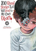 100 Ghost Stories That Will Lead to My Own Death Vol. 2 - Paperback