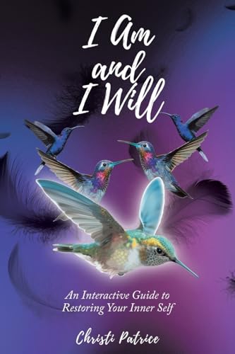 I Am and I Will: An Interactive Guide to Restoring Your Inner Self - Paperback