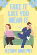 Fake It Like You Mean It - Paperback