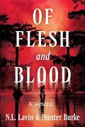 Of Flesh and Blood: The Untold Story of the Cajun Cannibal - Paperback