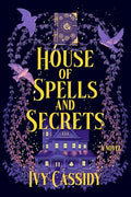House of Spells and Secrets - Hardcover