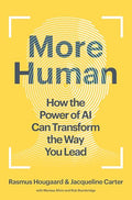 More Human: How the Power of AI Can Transform the Way You Lead - Hardcover